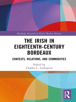 cover image of The Irish in Eighteenth-Century Bordeaux